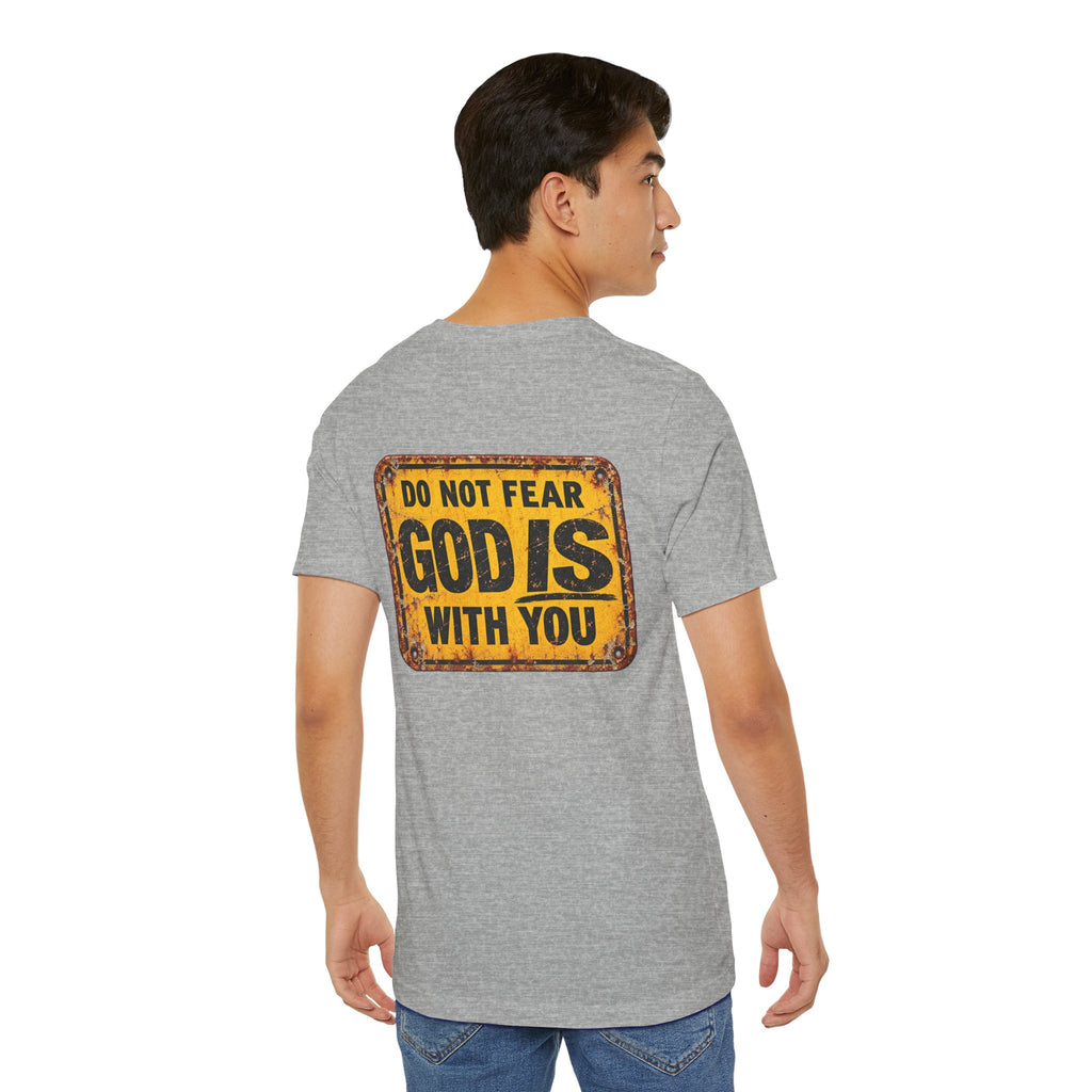 Do Not Fear God Is With You tee | Christian faith sign shirt