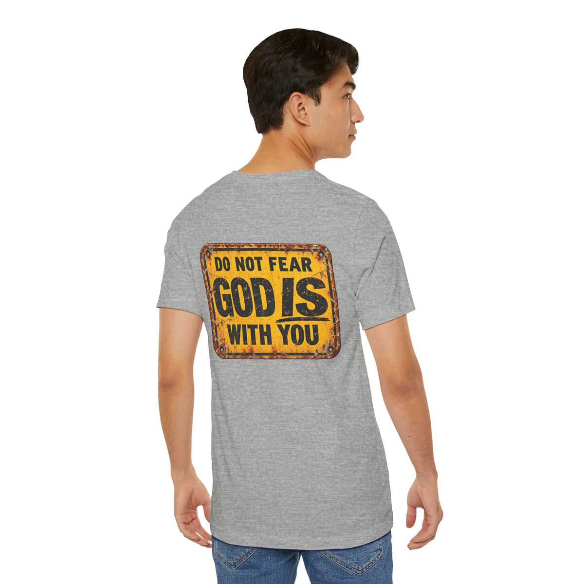 Do Not Fear God Is With You tee | Christian faith sign shirt