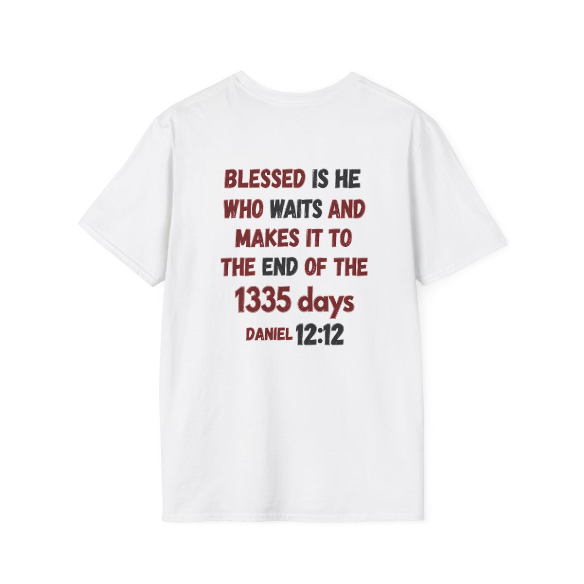 Christian Bible Verse T-Shirt — “Blessed is He Who Waits” Daniel 12:12 / Revelation 12:12