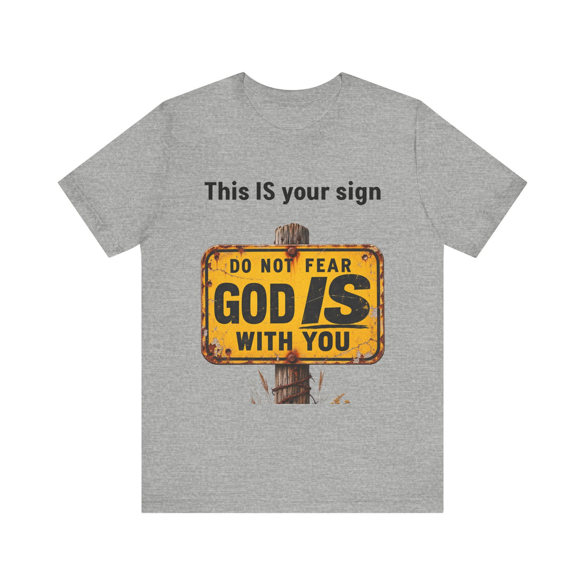 Do Not Fear God Is With You tee | Christian faith sign shirt