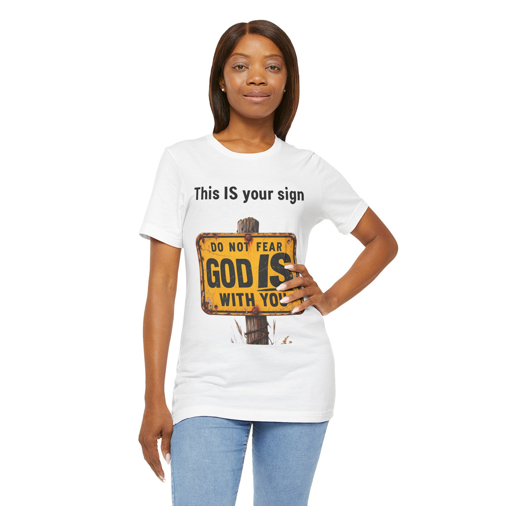Do Not Fear God Is With You tee | Christian faith sign shirt