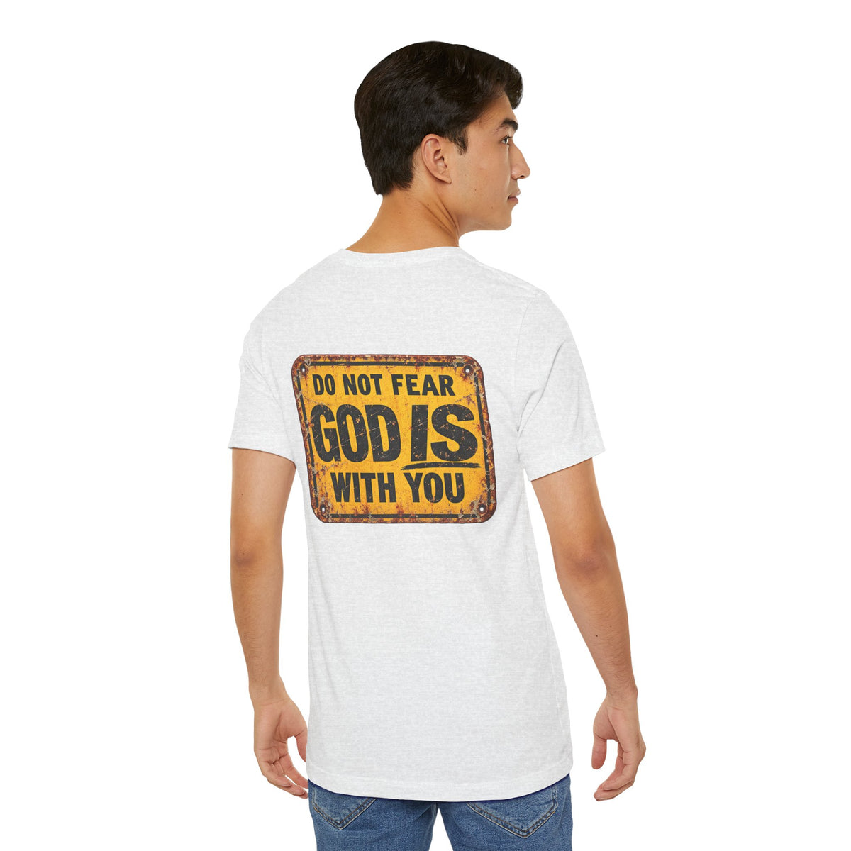 Do Not Fear God Is With You tee | Christian faith sign shirt
